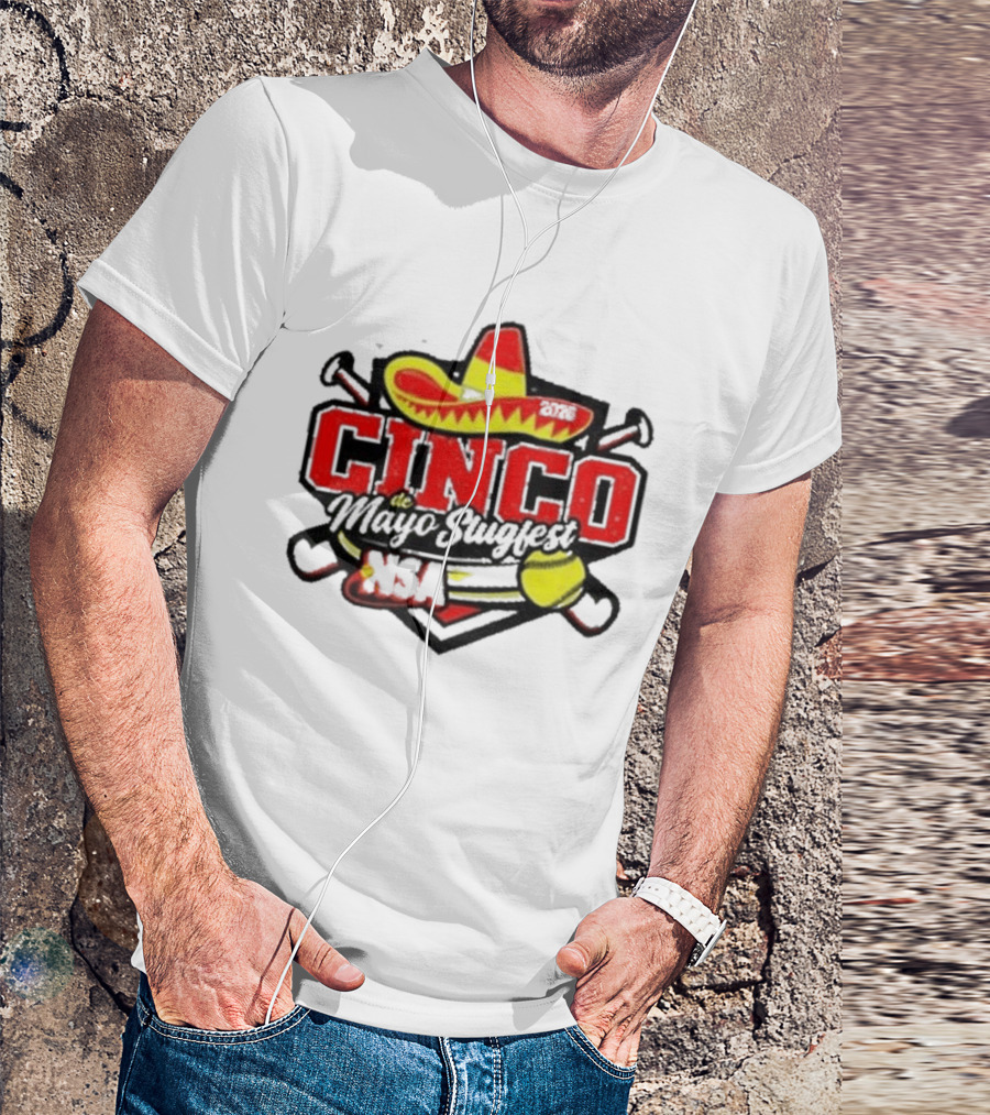 Cinco De Mayo Slugfest Fastpitch Tournament 2026 NSA T-Shirt