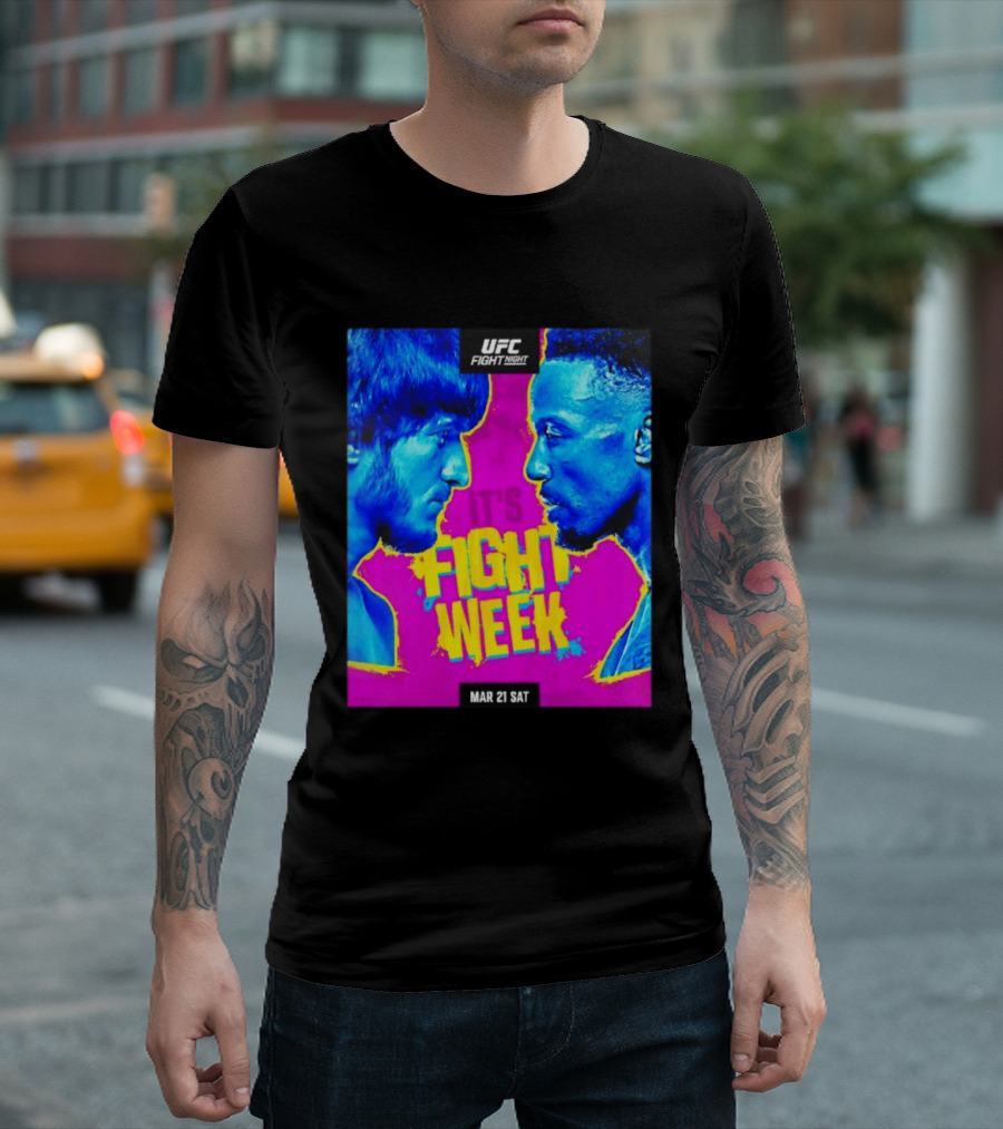 UFC Fight Night Movsar Evloev Vs Lerone Murphy It's Fight Week Mar 21 Sat T-Shirt
