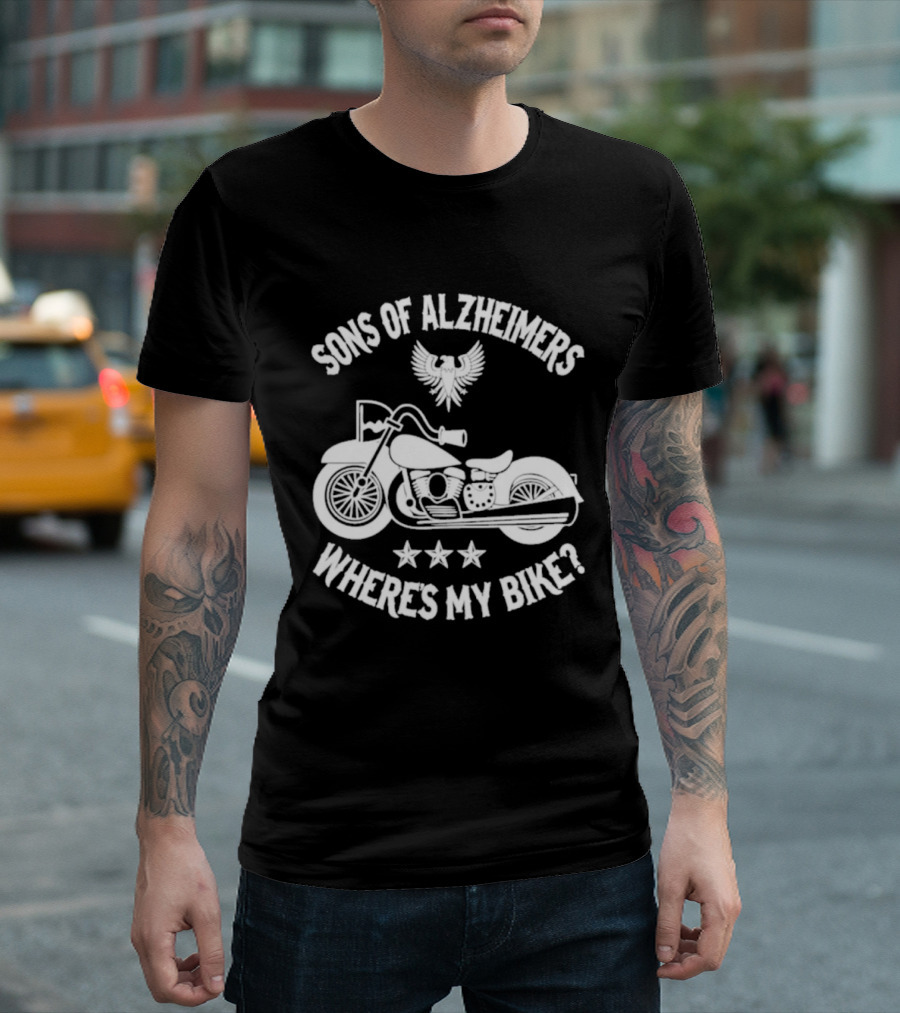 Sons Of Alzheimer's Motorcycle Eagle Humor Where's My Bike T-Shirt