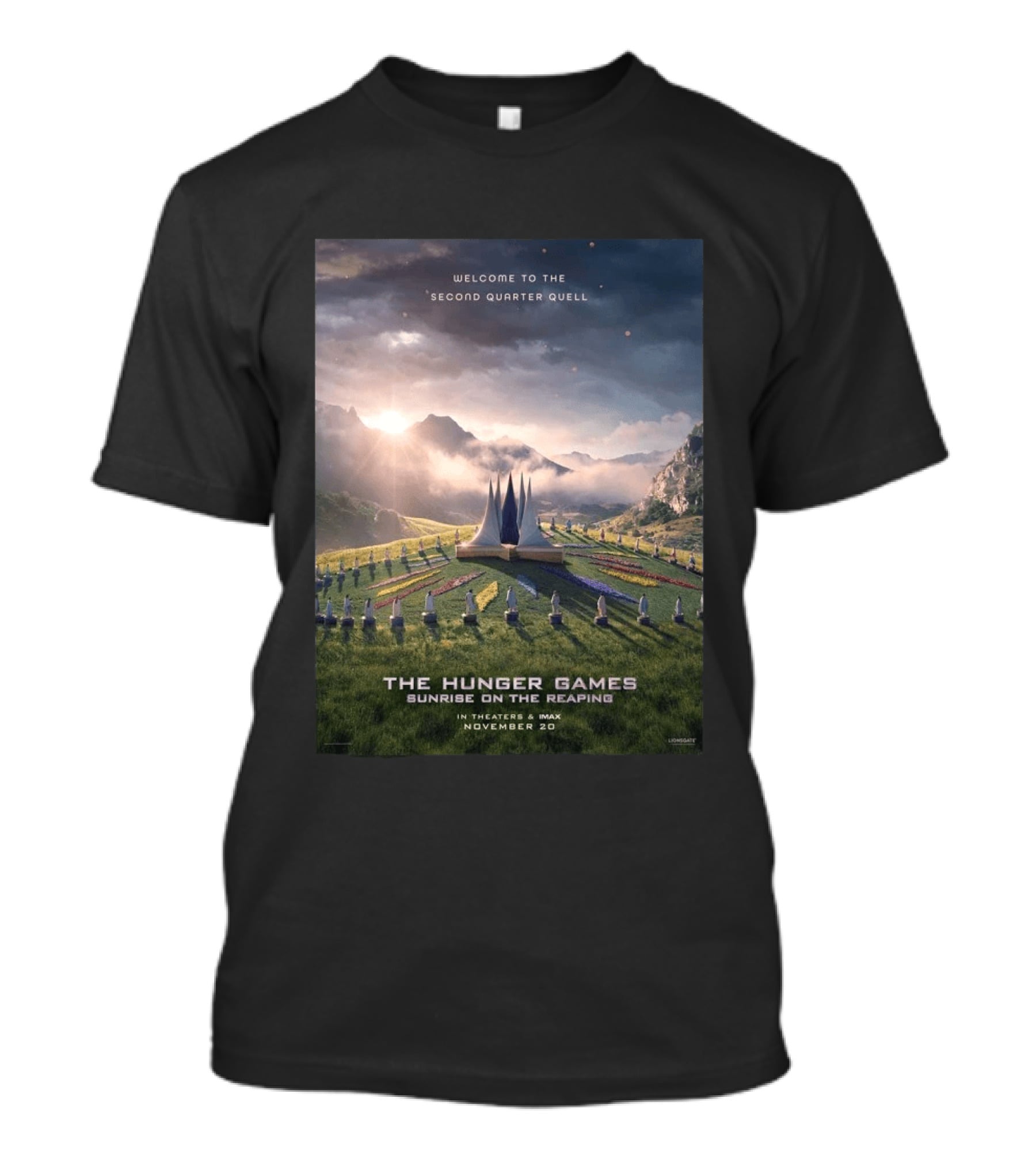 Welcome To The Second Quarter Quell The Hunger Games Sunrise On The Reaping In Theaters & IMAX November 20 T-Shirt
