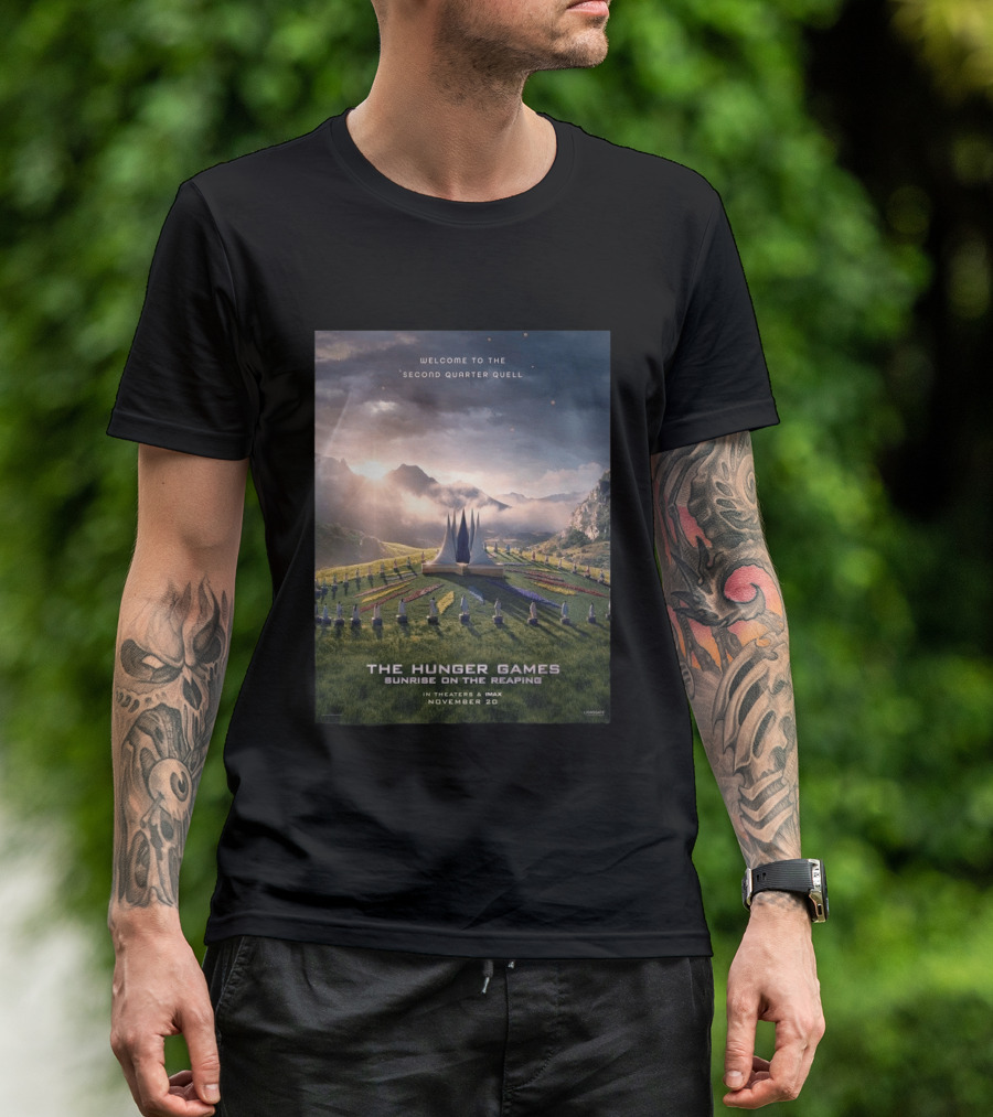 Welcome To The Second Quarter Quell The Hunger Games Sunrise On The Reaping In Theaters & IMAX November 20 T-Shirt