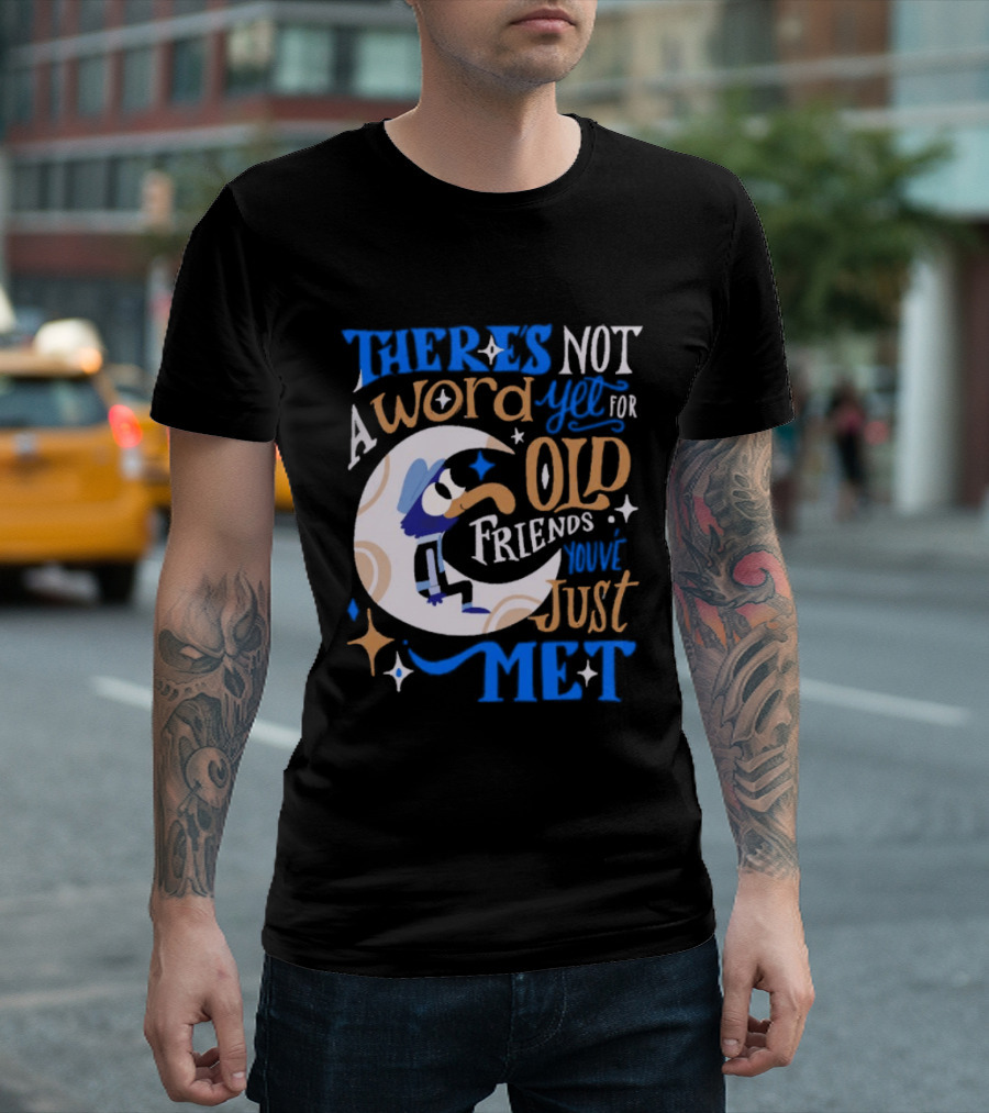 There's Not A Word Yet For Old Friends You've Just Met Retro Cartoon Style Nostalgia T-Shirt