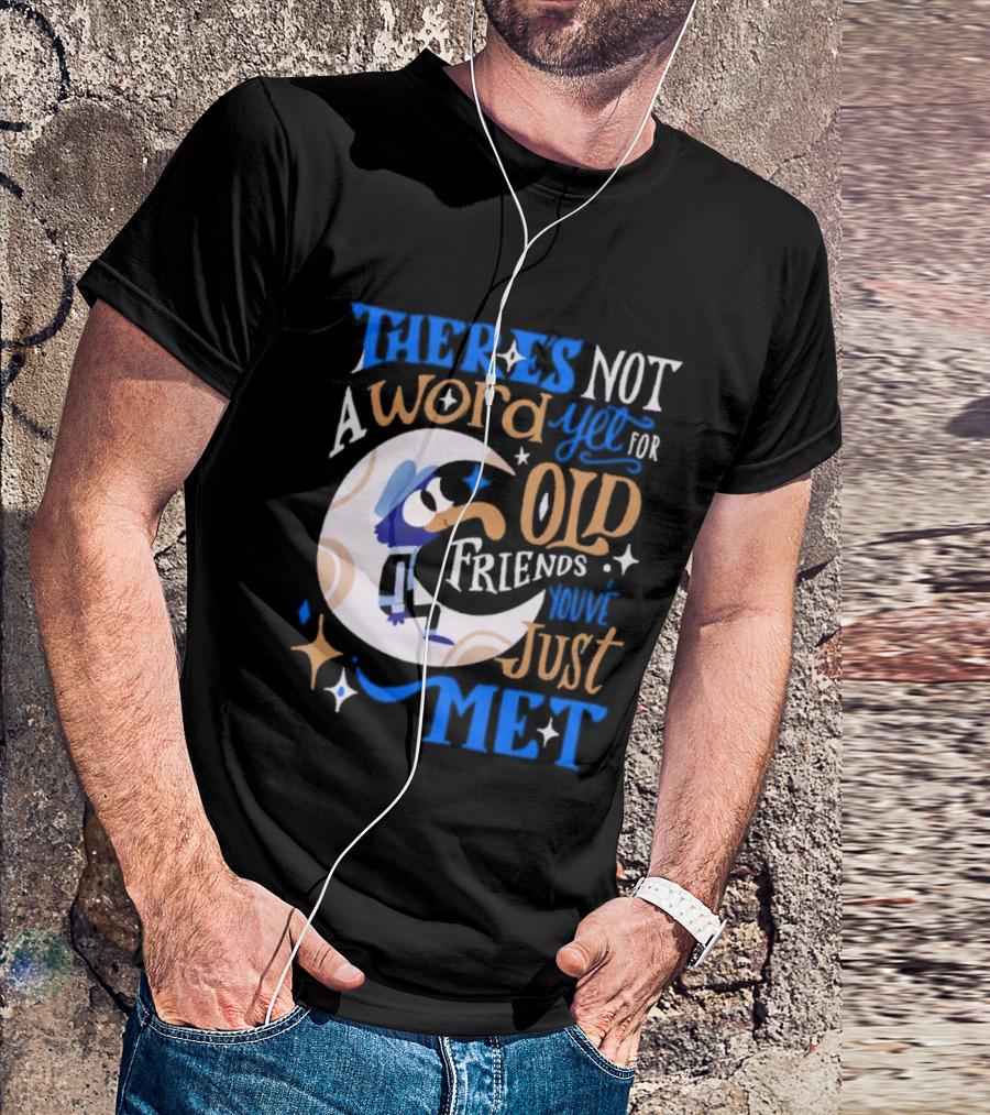 There's Not A Word Yet For Old Friends You've Just Met Retro Cartoon Style Nostalgia T-Shirt