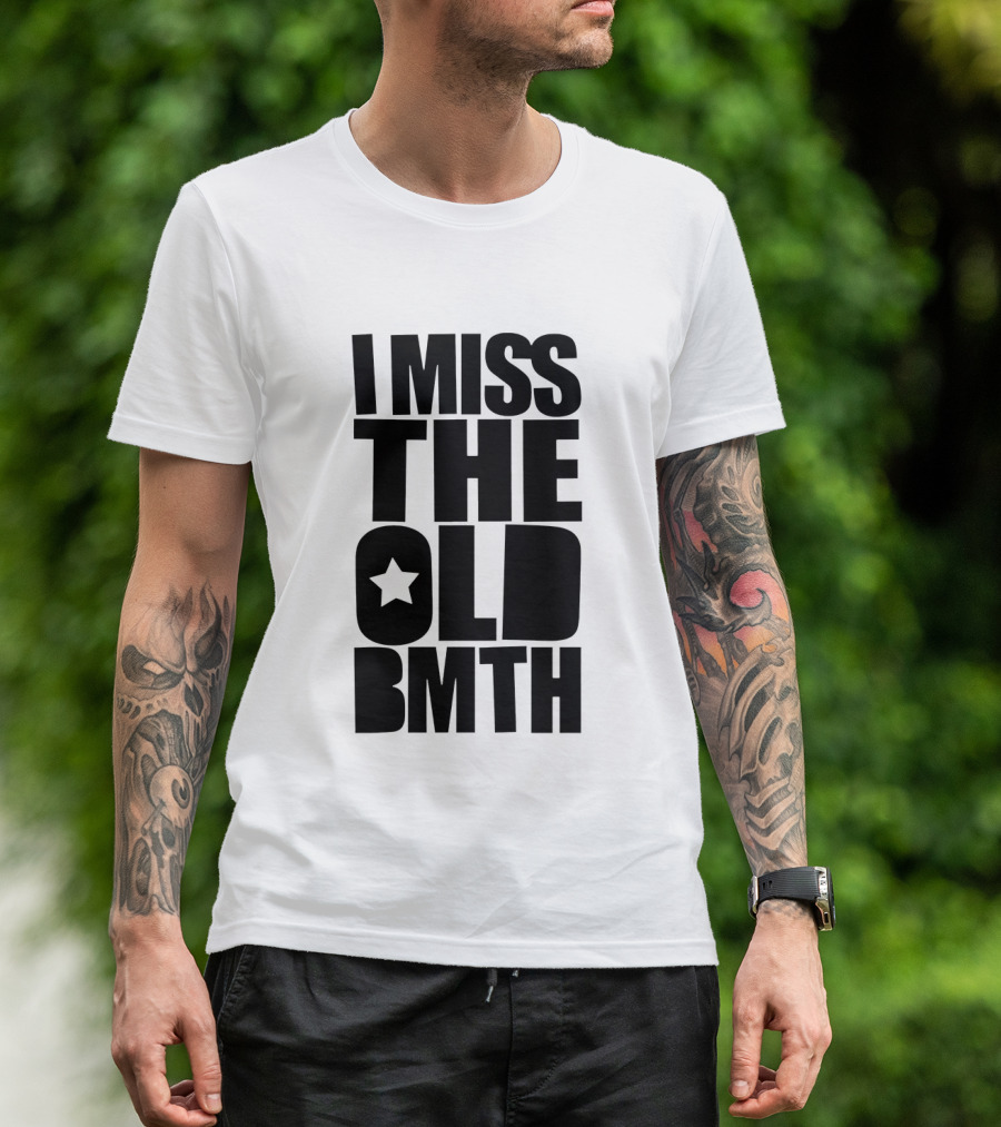 I Miss The Old BMTH Star T-Shirt