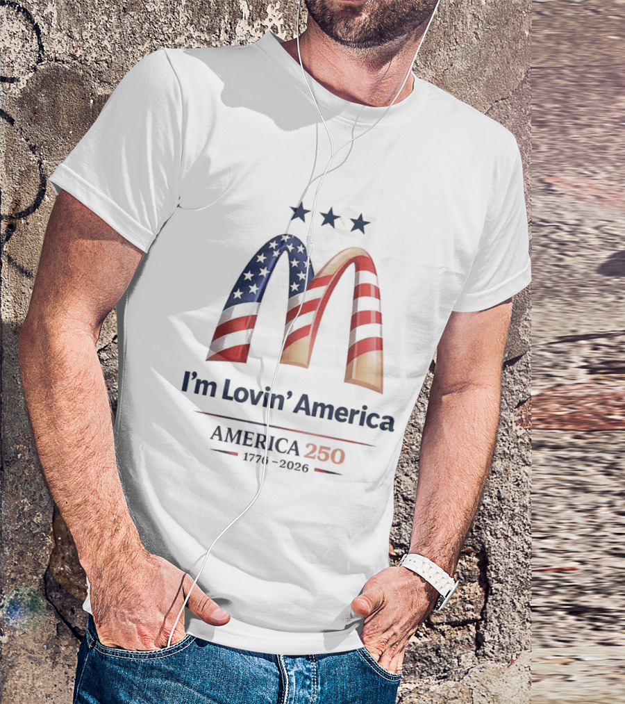 I'm Lovin' America USA 250th Birthday Celebration 1776 2026 T-Shirt