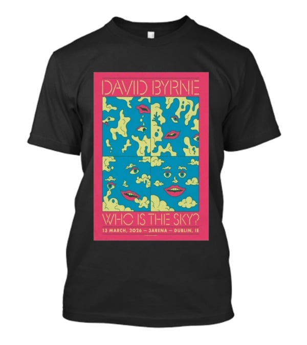 David Byrne 3Arena Dublin March 13 2026 Who Is The Sky T-Shirt