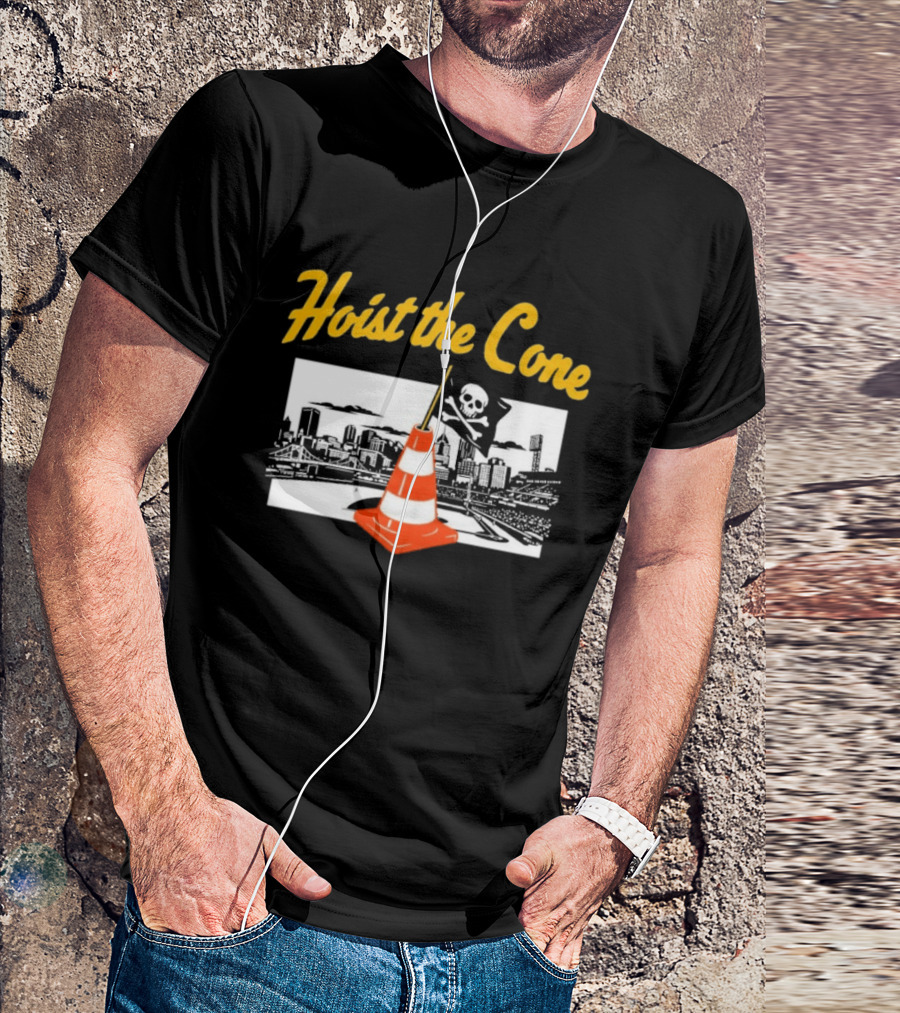 Pittsburgh Baseball Hoist The Cone City Skyline And Pirate Flag T-Shirt