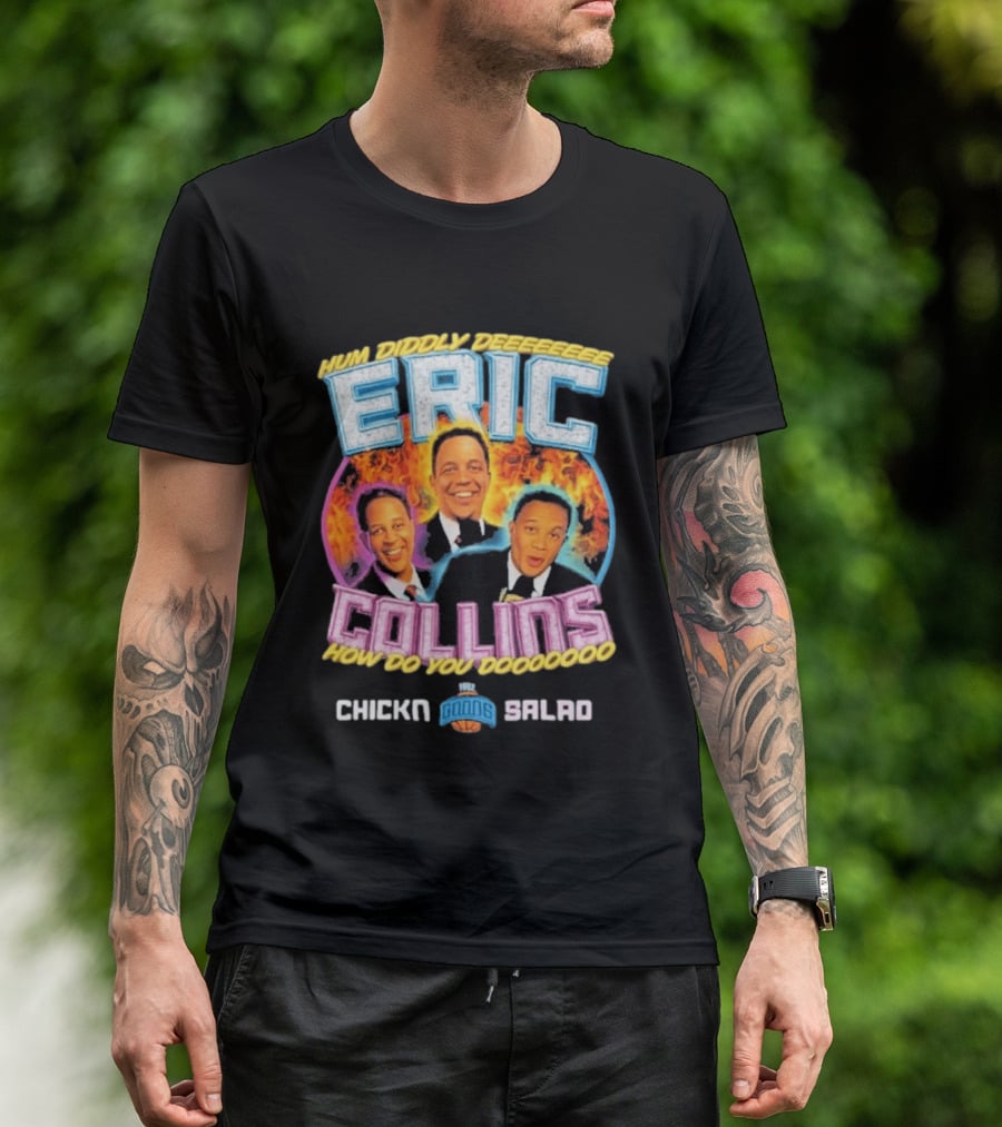 Eric Collins Hum Diddly Dee How Do You Do Chicken Salad T-Shirt