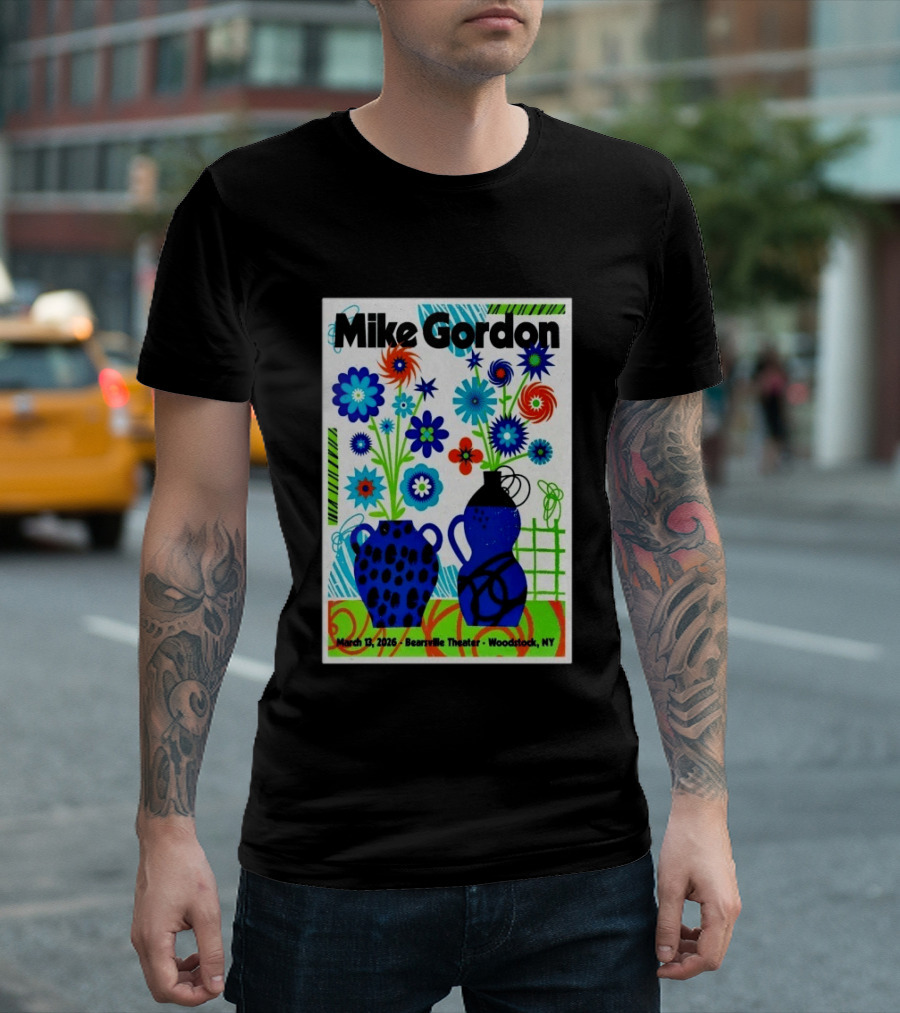Mike Gordon March 13 2026 Bearsville Theater Woodstock NY With Colorful Floral Vases T-Shirt