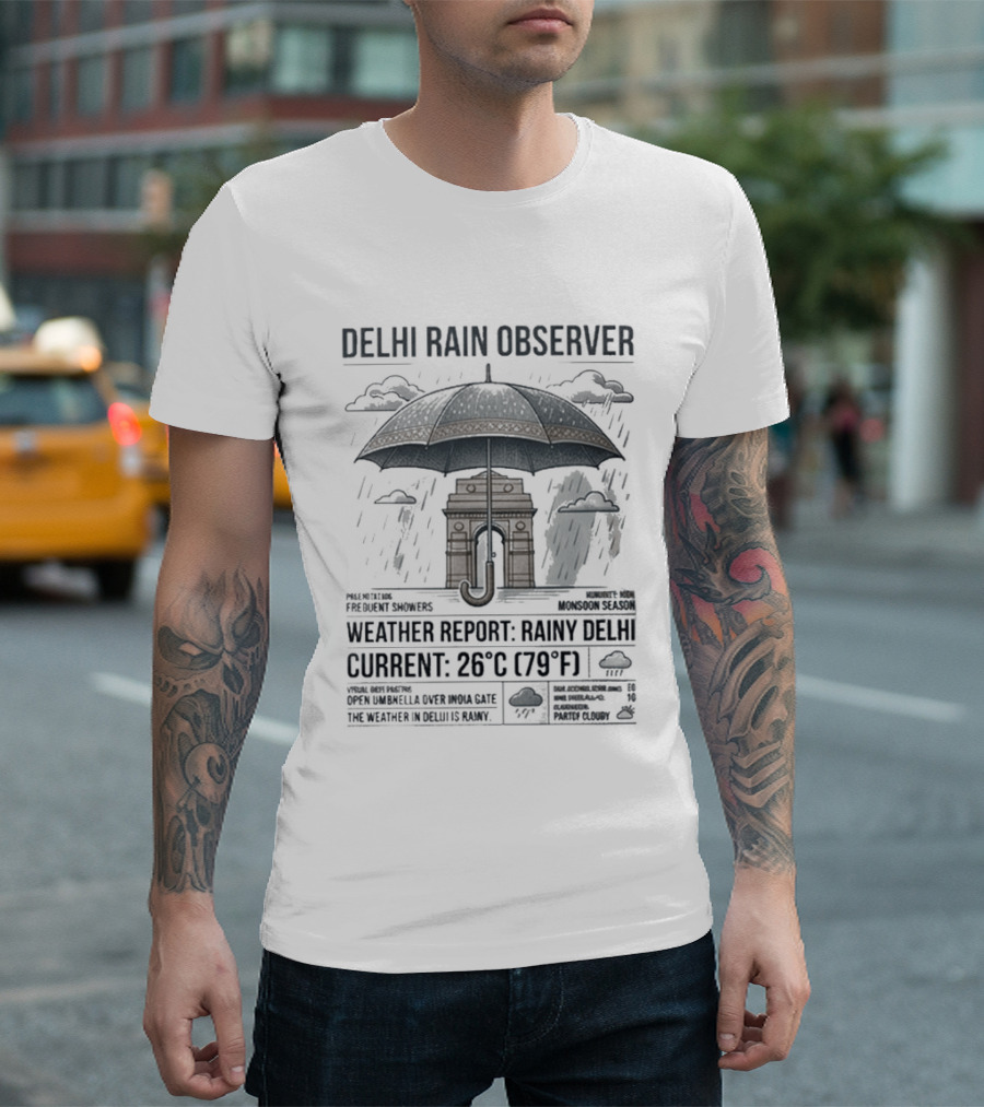 Delhi Rain Observer Current Weather Report Rainy 26°C (79°F) T-Shirt