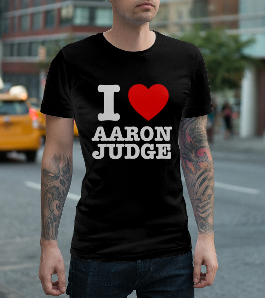 I Love Aaron Judge New York Yankees Fan T-Shirt