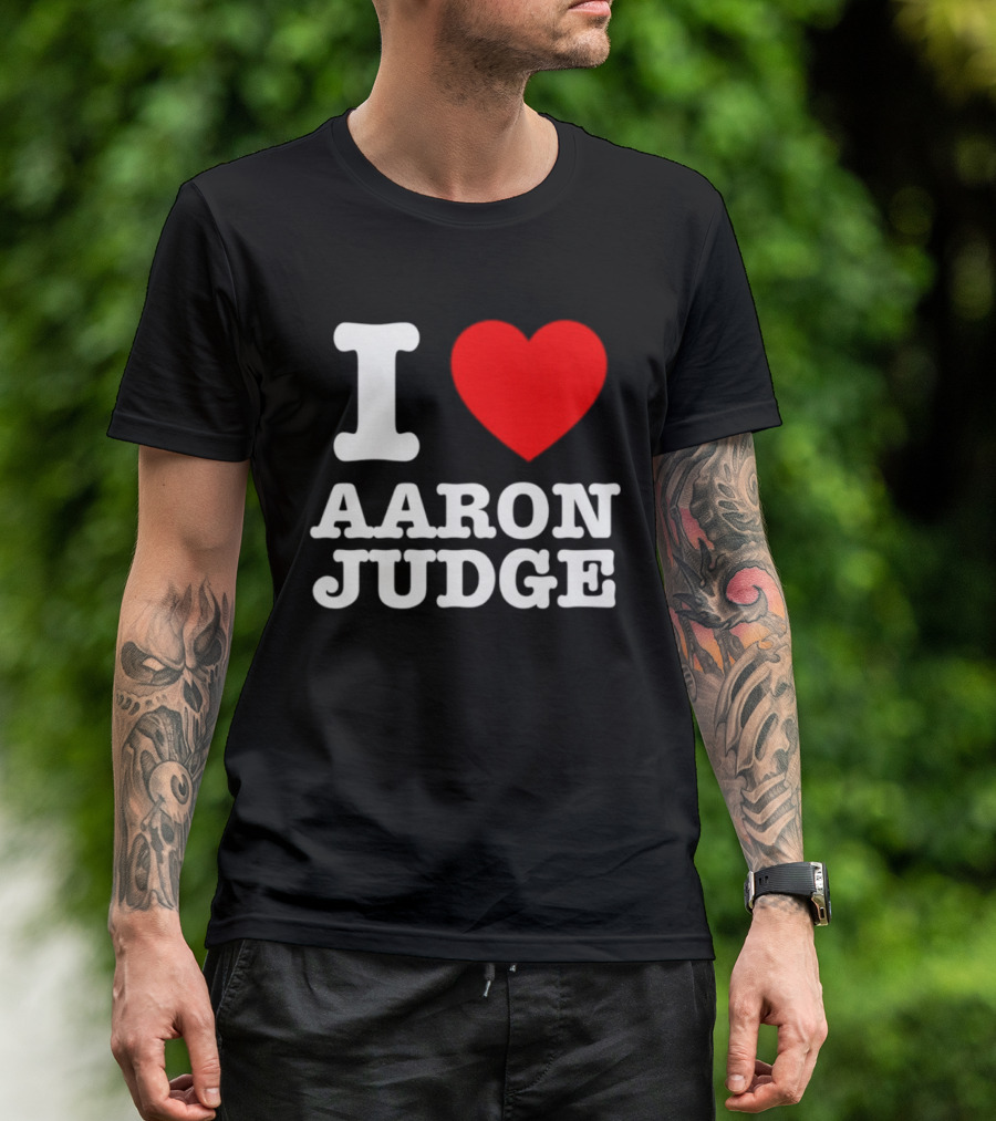I Love Aaron Judge New York Yankees Fan T-Shirt
