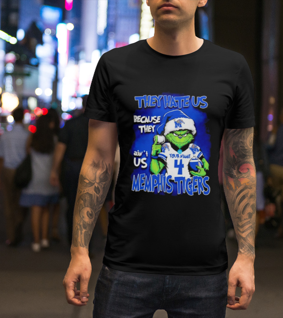 They Hate Us Because They Ain't Us Grinch Santa Memphis Tigers Custom Your Name And Number T-Shirt