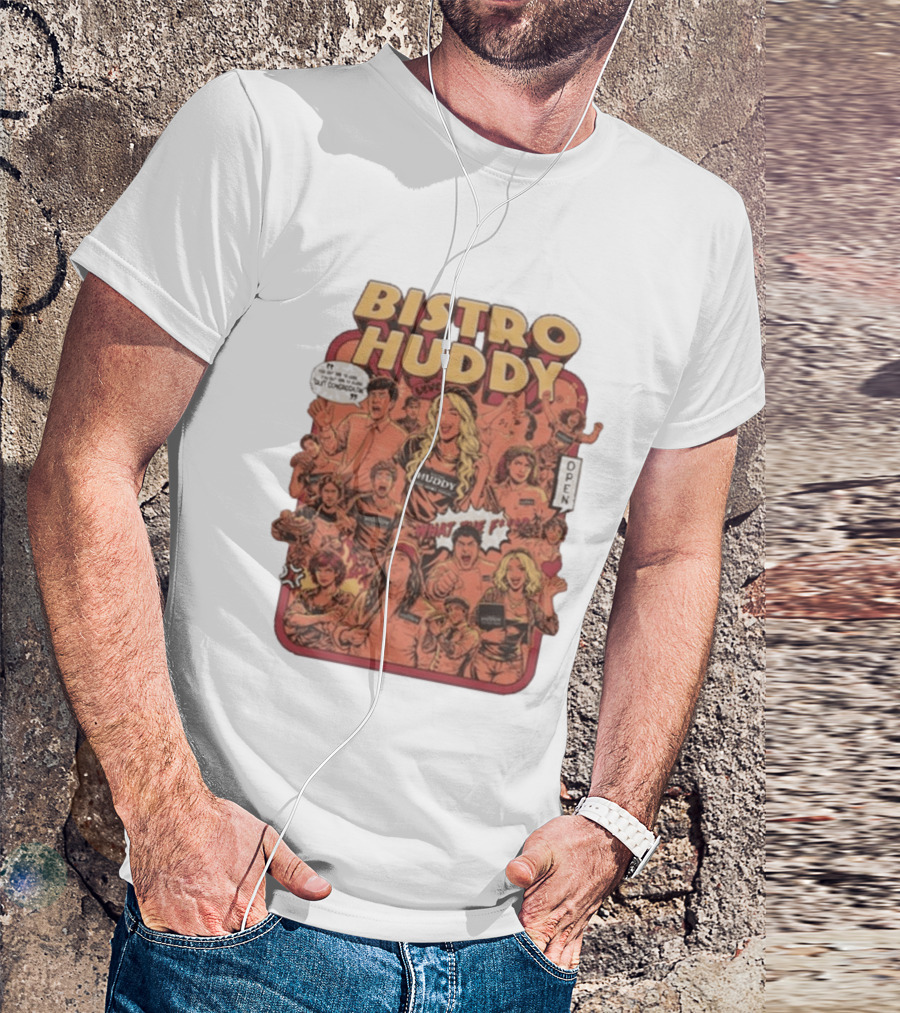 Bistro Huddy What Are You Talking About Open Comic Style Decor T-Shirt