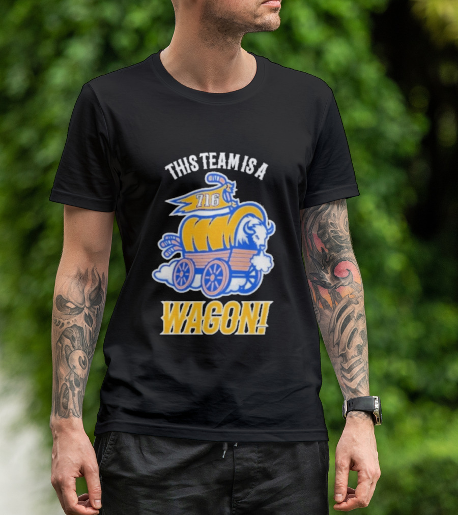 This Team Is A Wagon 716 Buffalo Sabres 2026 Hockey T-Shirt