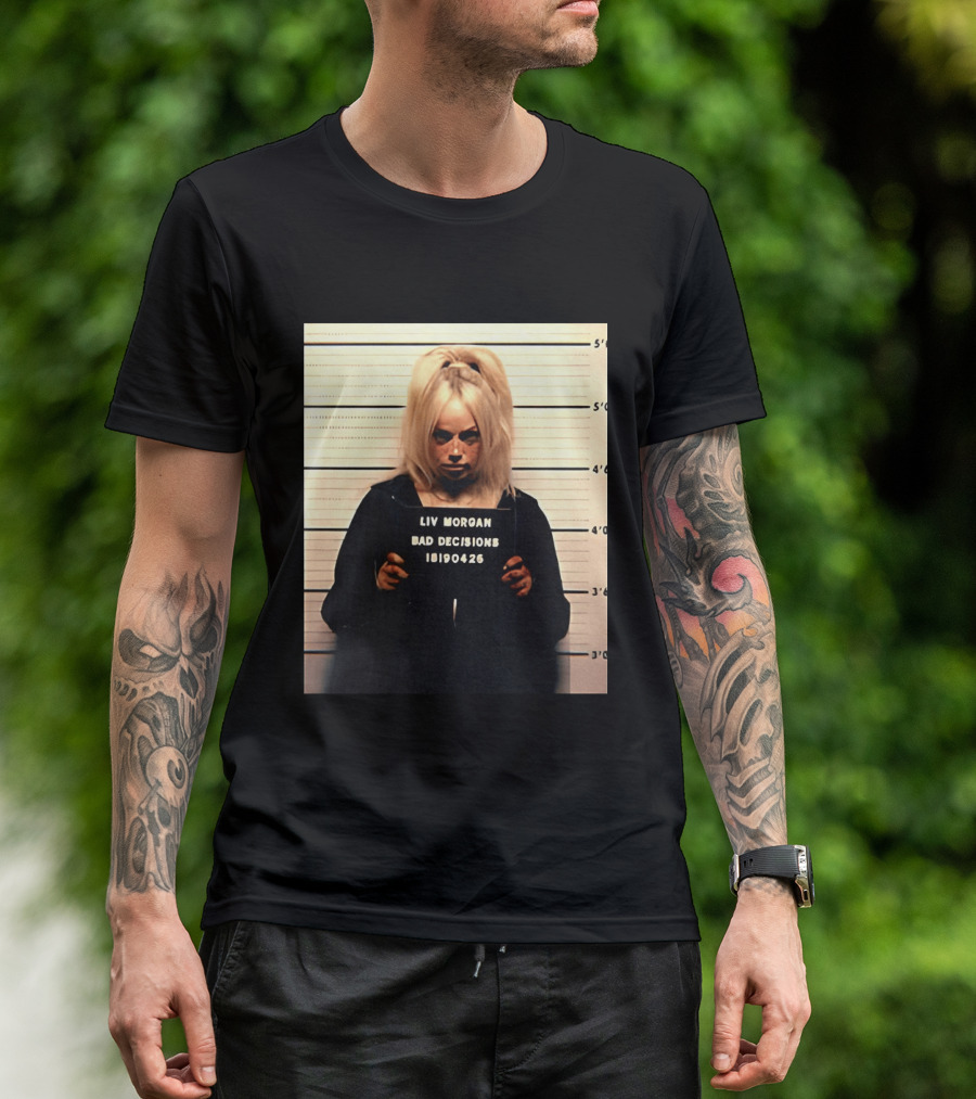 Liv Morgan Shot Bad Decisions 18190426 T-Shirt