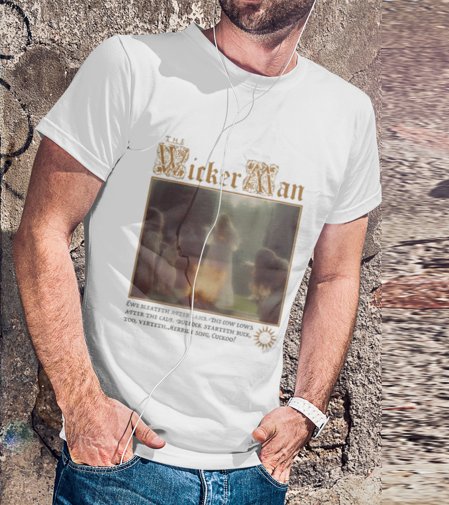 The Wicker Man 1973 Cuckoo David Bleateth After Lamb The Cow Lows After The Calf Burn Lord Summerisle Ritual T-Shirt