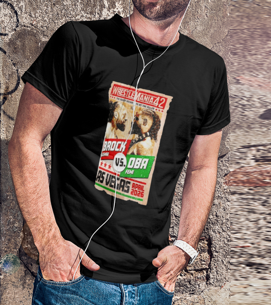 WrestleMania 42 The Beast Incarnate Vs The Ruler Brock Lesnar Vs Oba Femi Las Vegas April 2026 T-Shirt