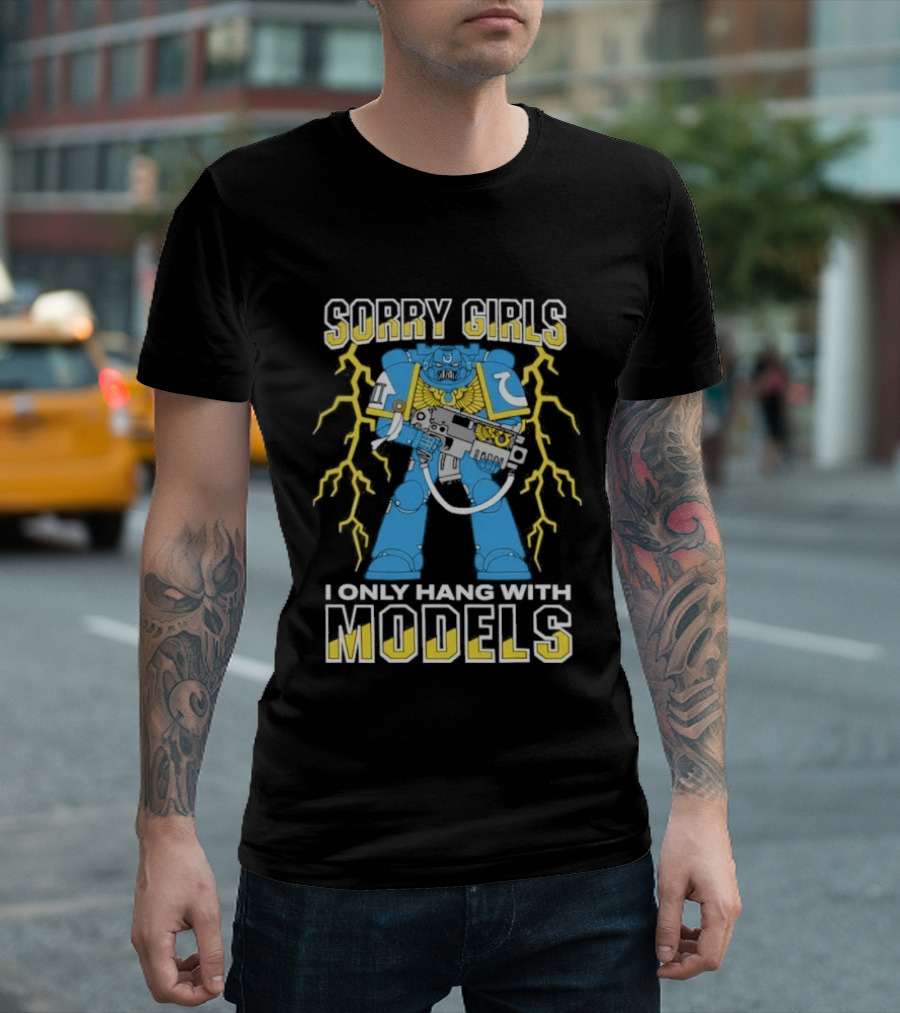 Sorry Girls I Only Hang With Models Robot Lightning T-Shirt