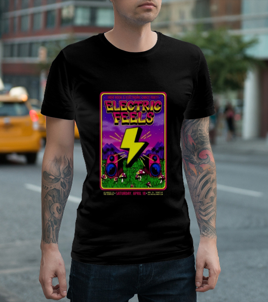 Electric Feels Indie Rock & Electronic Dance Party April 18 2026 Los Angeles The Complex T-Shirt