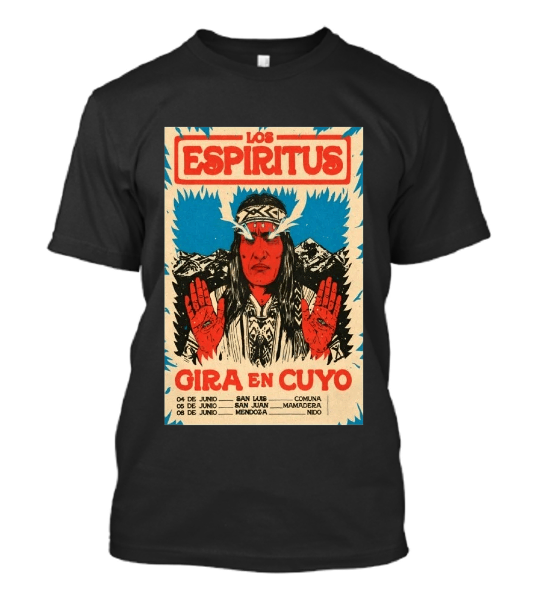 Los Espiritus Gira En Cuyo June 6 Mendoza San Luis San Juan Mamadera Nido T-Shirt