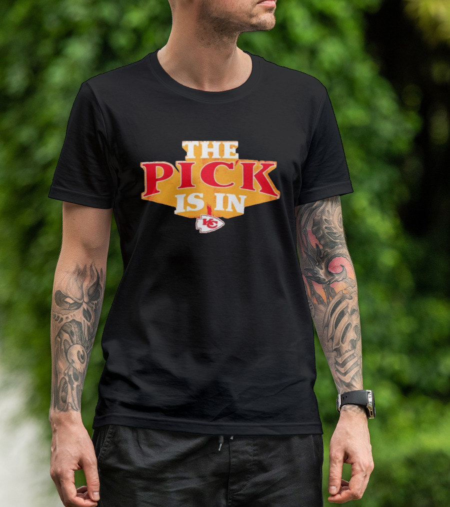 The Pick Is In Kansas City Chiefs NFL Draft T-Shirt