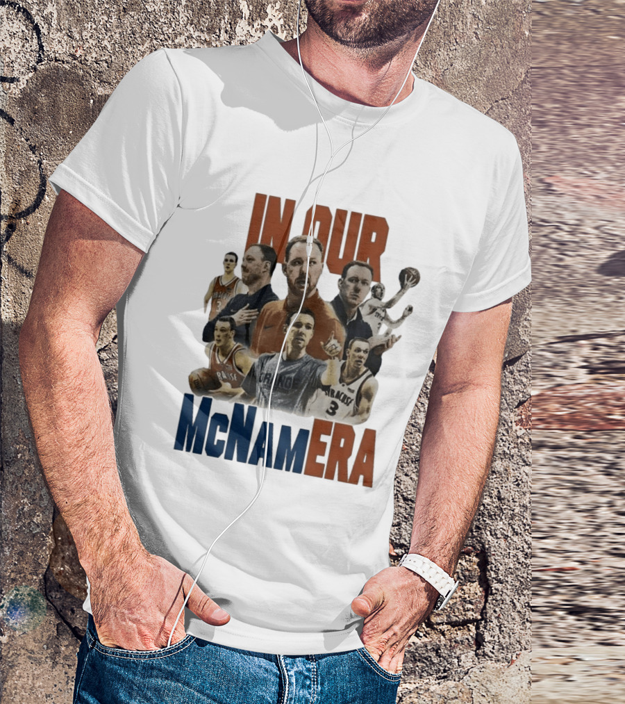 In Our McNamEra Syracuse Basketball Legends T-Shirt