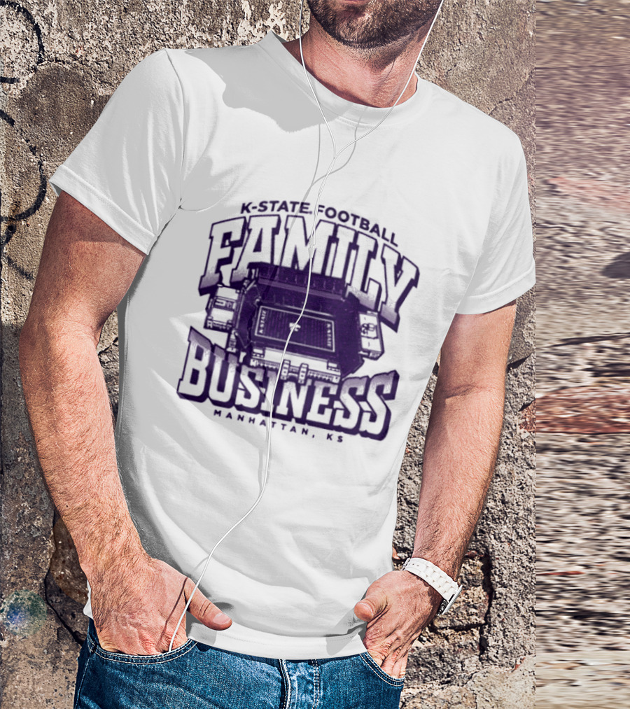 K State Football Family Business Stadium Manhattan KS T-Shirt