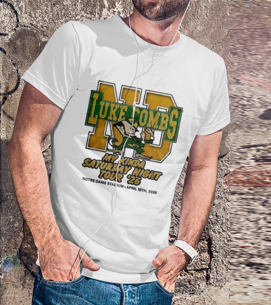 Luke Combs Notre Dame My Kinda Saturday Night Tour 26 April 18th 2026 Stadium T-Shirt