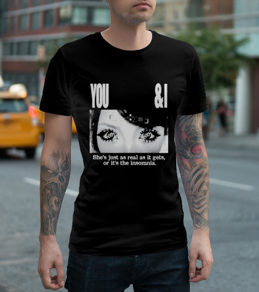 Lucy Bedroque You & I She's Just As Real As It Gets Or It's The Insomnia Black T-Shirt