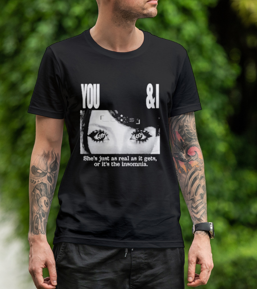 Lucy Bedroque You & I She's Just As Real As It Gets Or It's The Insomnia Black T-Shirt