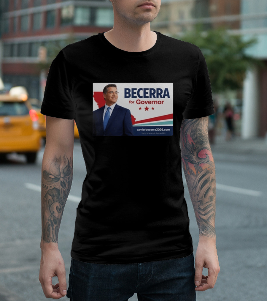 Becerra For Governor 2026 California Campaign Xavier Becerra T-Shirt
