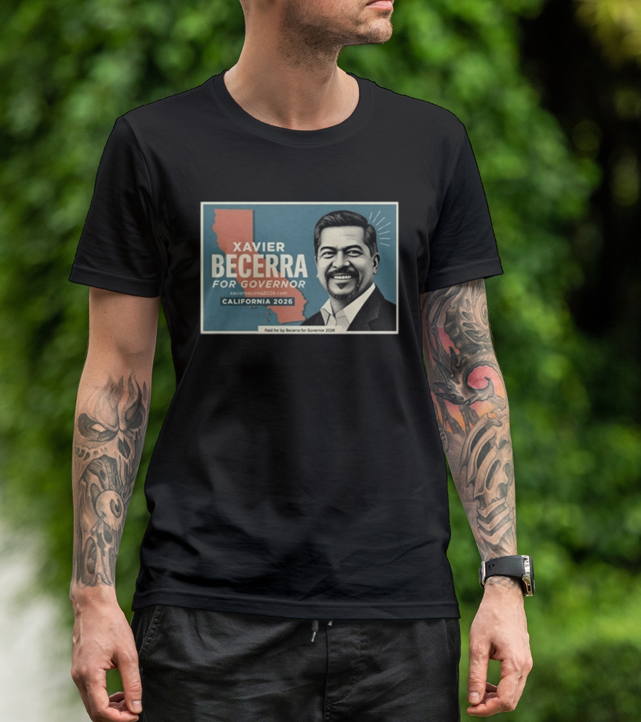 Xavier Becerra For Governor California 2026 Campaign T-Shirt