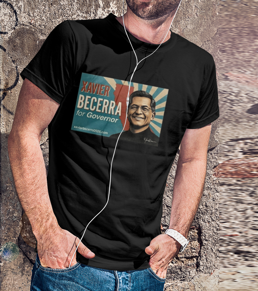 Xavier Becerra For Governor 2026 California USA Campaign T-Shirt