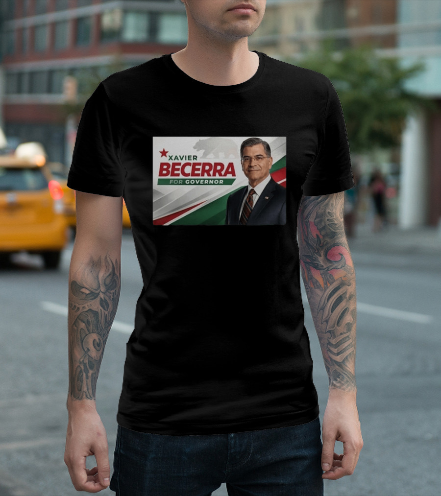 Xavier Becerra For Governor California 2026 Campaign T-Shirt