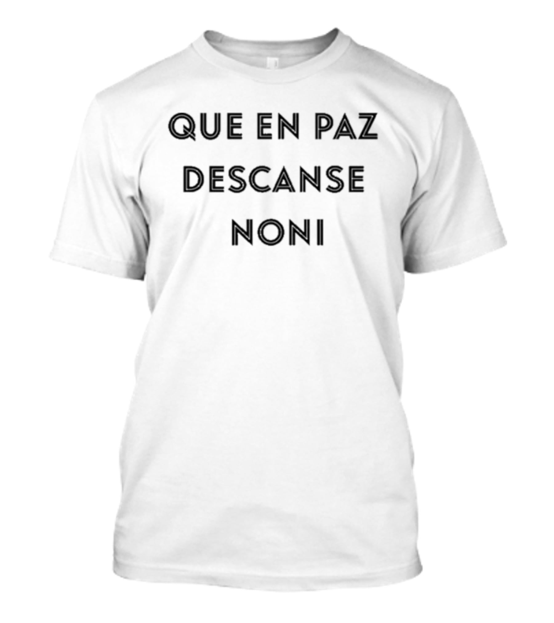 Que En Paz Descanse Noni Remembering T-Shirt