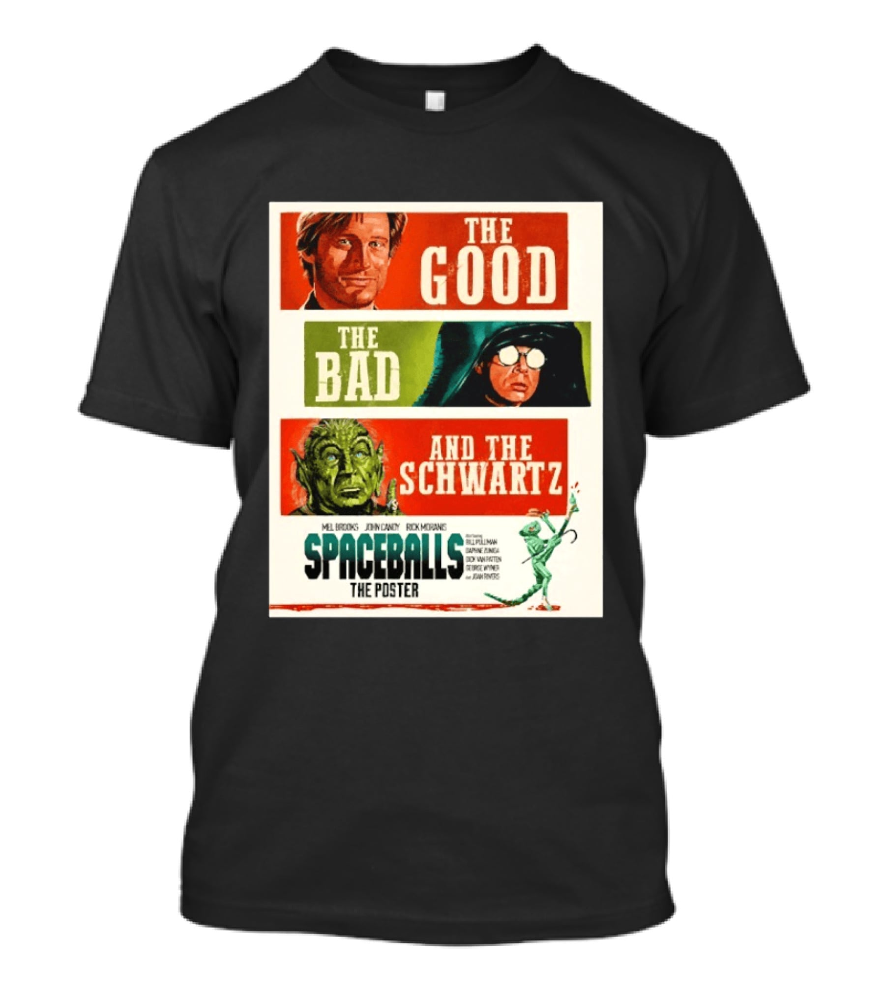 The Good The Bad And The Schwartz Spaceballs Movie 1987 Mel Brooks John Candy Rick Moranis Bill Pullman T-Shirt