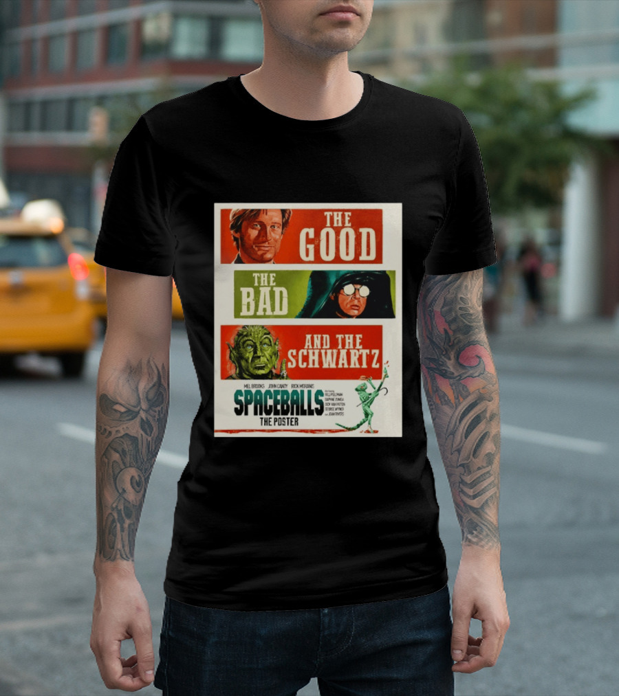 The Good The Bad And The Schwartz Spaceballs Movie 1987 Mel Brooks John Candy Rick Moranis Bill Pullman T-Shirt