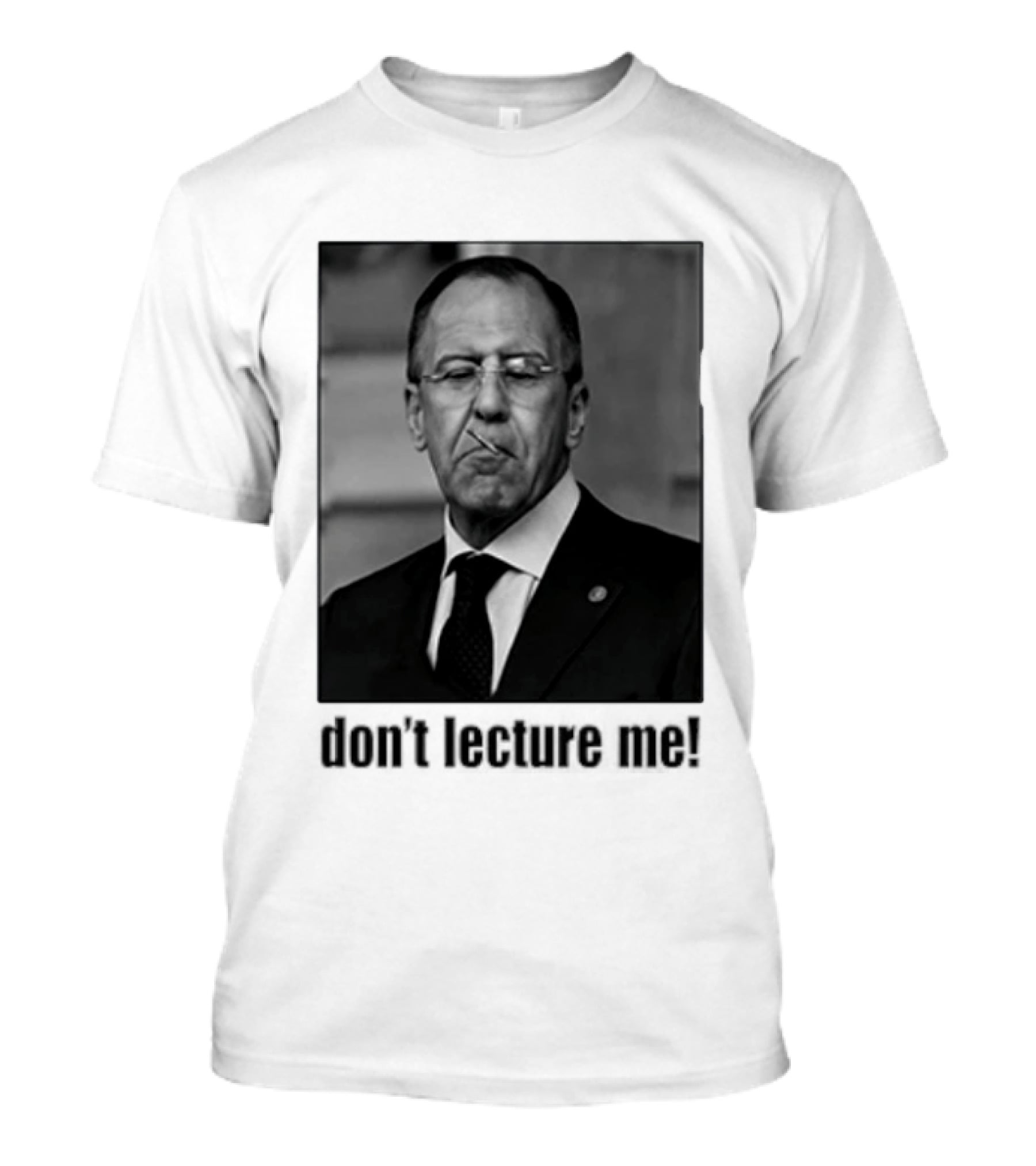 Sergey Lavrov Don't Lecture Me Image With Stern Expression T-Shirt