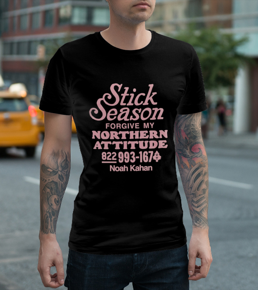 Stick Season Noah Kahan Forgive My Northern Attitude 822 993 1674 T-Shirt