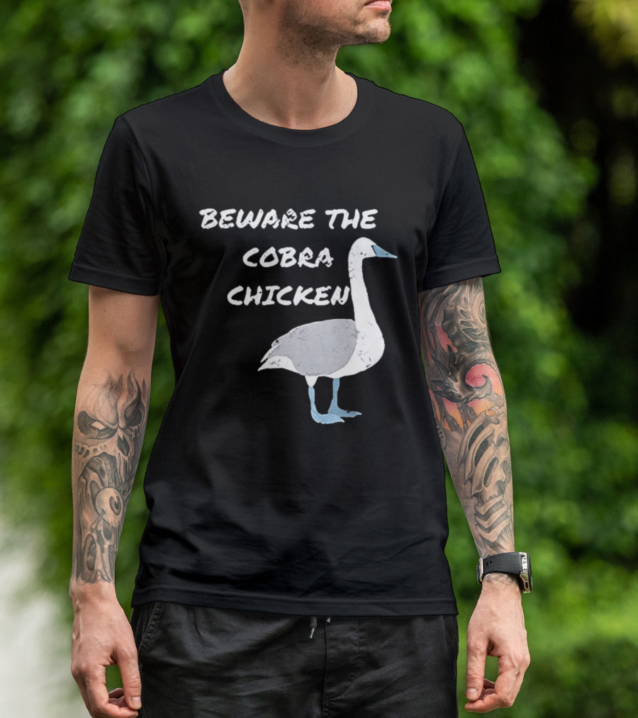 Beware The Cobra Chicken Goose Image T-Shirt