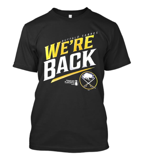 Buffalo Sabres We're Back Stanley Cup Playoffs 2023 T-Shirt