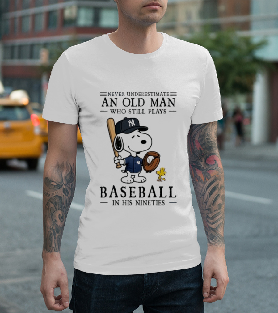 Never Underestimate An Old Man Who Still Plays Baseball In His Nineties Peanuts New York Yankees Collaboration T-Shirt