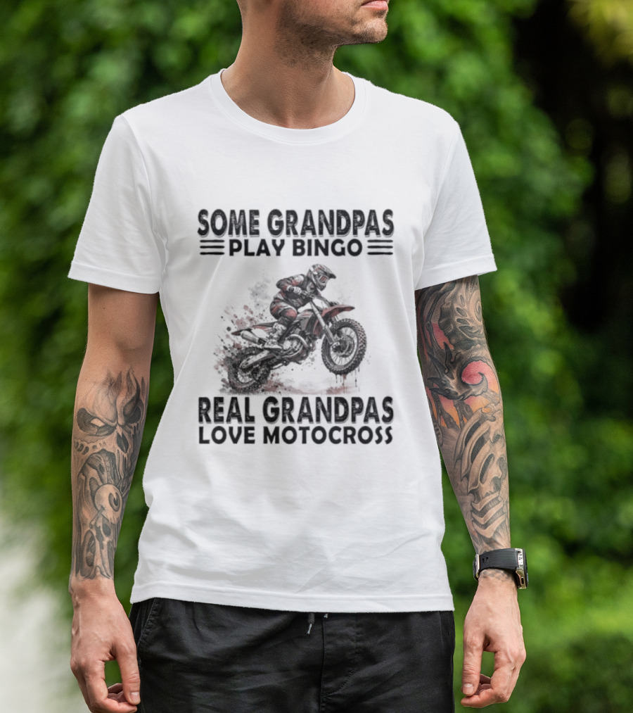 Some Grandpas Play Bingo Real Grandpas Love Motocross Riding Adventure T-Shirt
