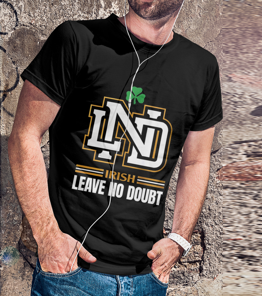 Notre Dame Irish ND Leave No Doubt Shamrock T-Shirt