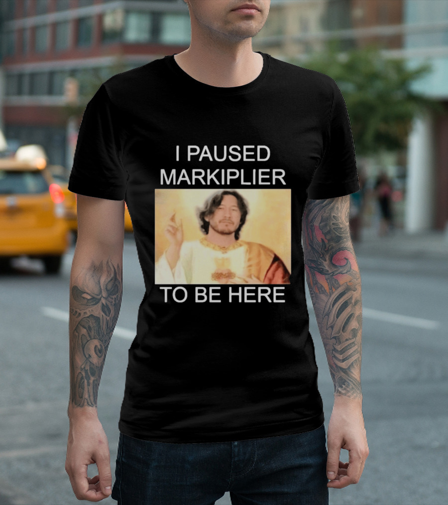 I Paused Markiplier To Be Here Iconic Gamer Fan Meme T-Shirt