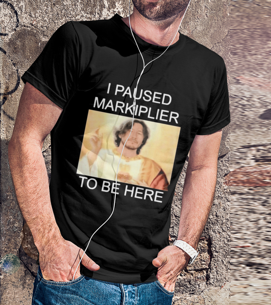 I Paused Markiplier To Be Here Iconic Gamer Fan Meme T-Shirt