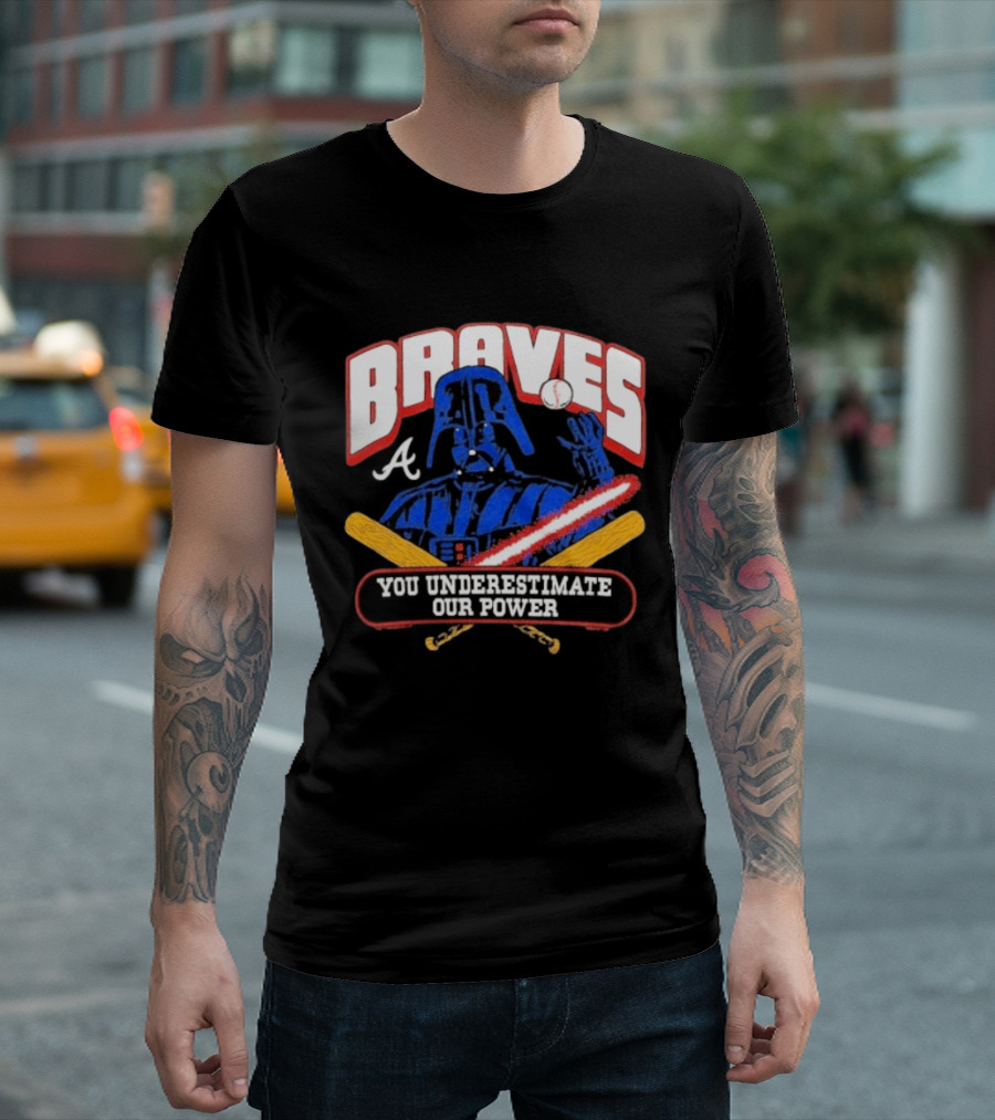 Braves Darth Vader You Underestimate Our Power Baseball Crossover Collaboration T-Shirt