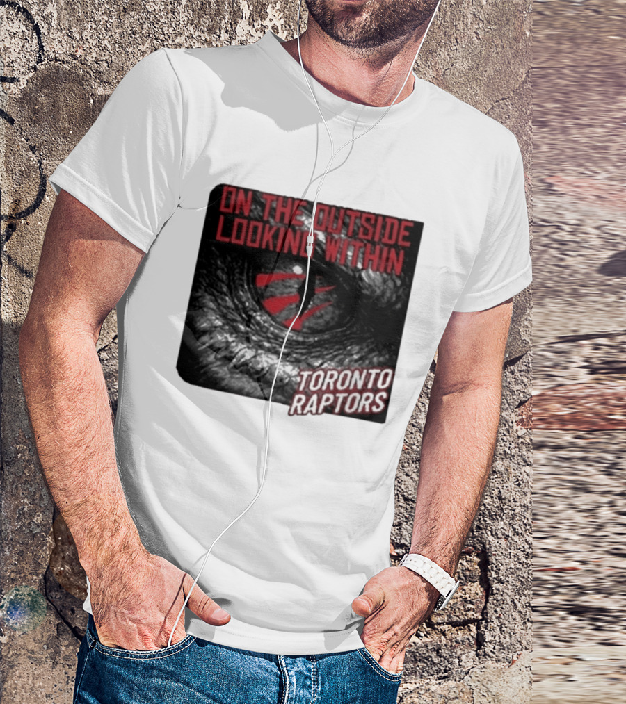 Toronto Raptors On The Outside Looking Within Eye T-Shirt