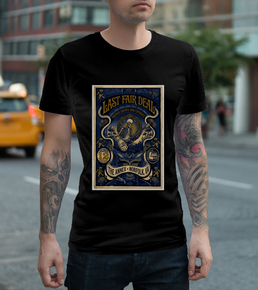 Last Fair Deal Premier Grateful Dead Experience June 12 2026 The Annex Norfolk VA Lava Presents T-Shirt